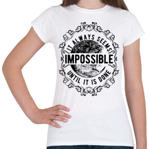 PRINTFASHION Lehetetlen - fekete szöveg - Női póló - Fehér