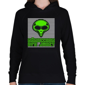 PRINTFASHION bármikor UFO jöhet - Női kapucnis pulóver - Fekete