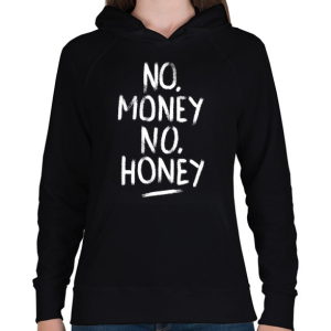 PRINTFASHION No Money No Honey - fehér - Női kapucnis pulóver - Fekete