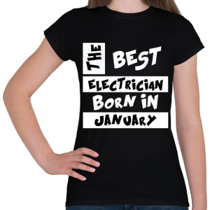 PRINTFASHION Best Electrician Born in January - Női póló - Fekete