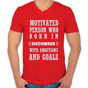 PRINTFASHION decemberi születésű motivált személy ambíciókkal és célokkal - Férfi V-nyakú póló - Piros
