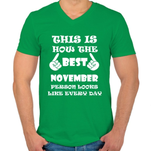 PRINTFASHION Így néz ki a legjobb novemberi születésű személy minden nap - Férfi V-nyakú póló - Zöld