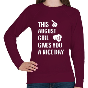 PRINTFASHION Ez a augusztusi csaj szép napot kíván neked - Női pulóver - Bordó