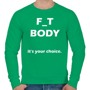 PRINTFASHION F_T BODY - a te választásod - Férfi pulóver - Zöld