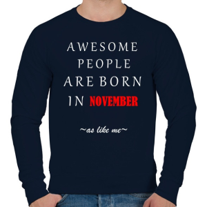 PRINTFASHION A legkúlabb emberek novemberben születnek - úgy mint én - Férfi pulóver - Sötétkék