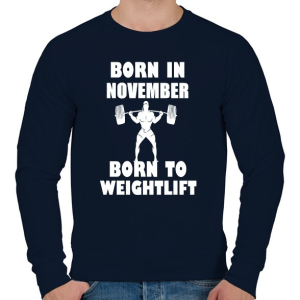 PRINTFASHION novemberben születve - súlyemelésre születve - Férfi pulóver - Sötétkék