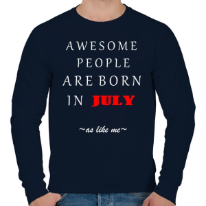 PRINTFASHION A legkúlabb emberek júliusban születnek - úgy mint én - Férfi pulóver - Sötétkék