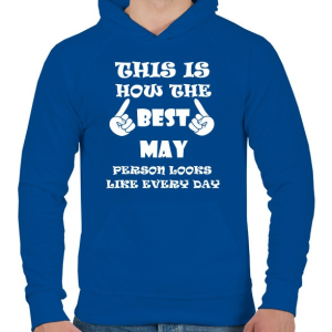 PRINTFASHION Így néz ki a legjobb májusi születésű személy minden nap - Férfi kapucnis pulóver - Királykék