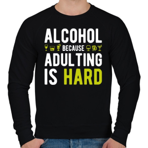 PRINTFASHION Alkohol, mert felnőttnek lenni nehéz - Férfi pulóver - Fekete