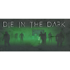 Side B Gaming Die In The Dark (PC - Steam Digitális termékkulcs)