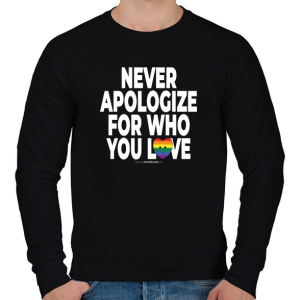 PRINTFASHION Never apologize for who you are - humanista - LMBT / LMBTQI (125) - Férfi pulóver - Fekete