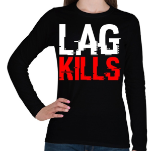 PRINTFASHION Lag Kills - Női hosszú ujjú póló - Fekete