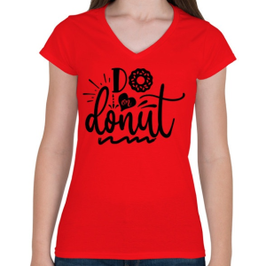PRINTFASHION Do or Donut - Női V-nyakú póló - Piros