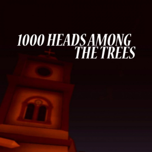  1,000 Heads Among the Trees (Digitális kulcs - PC)