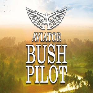  Aviator - Bush Pilot (Digitális kulcs - PC)