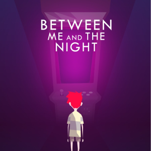  Between Me And The Night (Digitális kulcs - PC)
