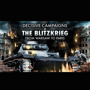  Decisive Campaigns: The Blitzkrieg from Warsaw to Paris (Digitális kulcs - PC)