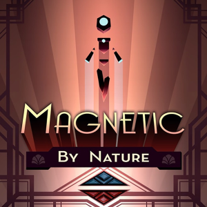  Magnetic By Nature (Digitális kulcs - PC)