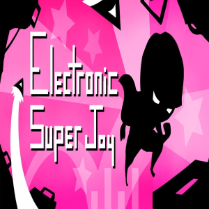  Electronic Super Joy (Digitális kulcs - PC)