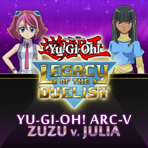  Yu-Gi-Oh! ARC-V Zuzu v. Julia (Digitális kulcs - PC)