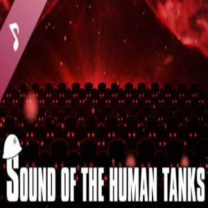 Fruitbat Factory Sound of the Human Tanks (PC - Steam elektronikus játék licensz)