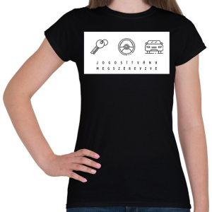 PRINTFASHION Jogosítvány megszerezve - Női póló - Fekete