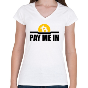 PRINTFASHION Pay-me-in - Női V-nyakú póló - Fehér