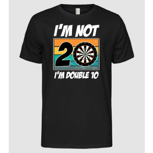 Pólómánia I'm not 20 I'm double 10 darts birthday - Férfi Alap póló