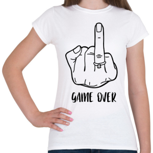 PRINTFASHION Game OVER - vicces lánybúcsú / legénybúcsú póló felirat - Női póló - Fehér
