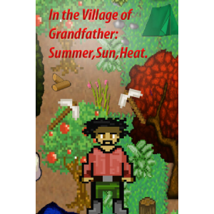 Ars Game ltd. In the Village of Grandfather: Summer,Sun,Heat. (PC - Steam elektronikus játék licensz)