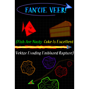 ZaxtorGameS FAN'CIE VEER! (Fish Are Nasty, Cake Is Excellent Vektor Evading Emblazed Rapture) (PC - Steam elektronikus játék licensz)