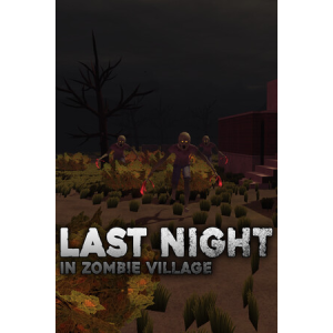 Phoenixxx Games Last Night in Zombie Village (PC - Steam elektronikus játék licensz)