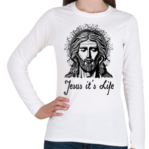 PRINTFASHION jesus its life - Női hosszú ujjú póló - Fehér